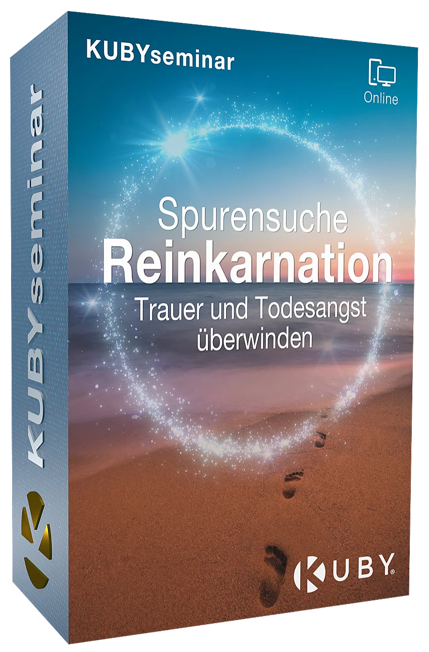 Reinkarnations Seminar KUBY inkl. Trauer u. Todesangs überwinden